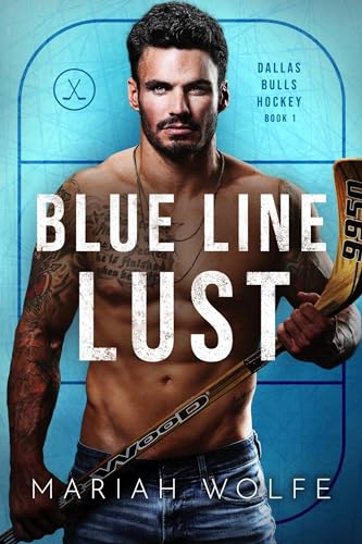 Blue Line Lust (Dallas Bulls Hockey #1)