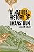 A Natural History of Transition