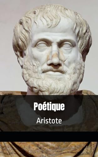 Poétique: Aristote (French Edition)