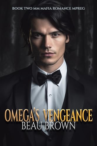 Omega's Vengeance (MM Mafia Romance Mpreg #2)