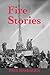 Fire Stories