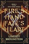 Fire's Hand, Fate's Heart by Lindsey Brounstein
