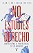 No estudies Derecho: Una revisión a la función social de los abogados
