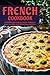 French Cookbook: Your Essen...