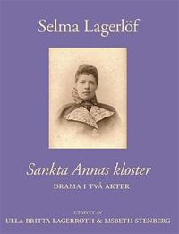 Sankta Annas kloster : drama i två akter (Hardcover)