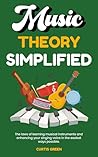 Music theory simplified: The laws of learning musical instruments and enhancing your singing voice in the easiest ways possible (Lets do music)