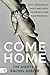 Come Home: Pray, Prophesy, ...