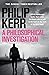 A Philosophical Investigation by Philip Kerr