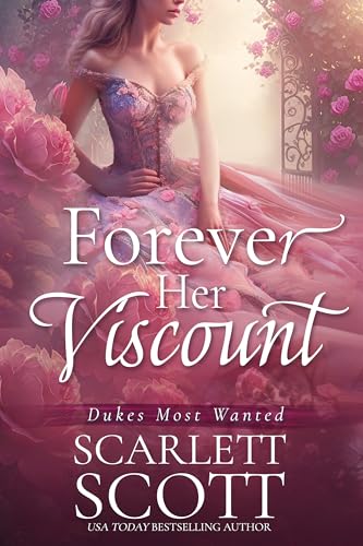 Forever Her Viscount (Dukes Most Wanted #5)