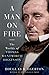 A Man on Fire: The Worlds of Thomas Wentworth Higginson
