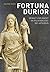 Fortuna Durior by Isleme Sassi