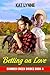 Betting on Love: Summer Cre...