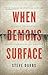 When Demons Surface: True S...