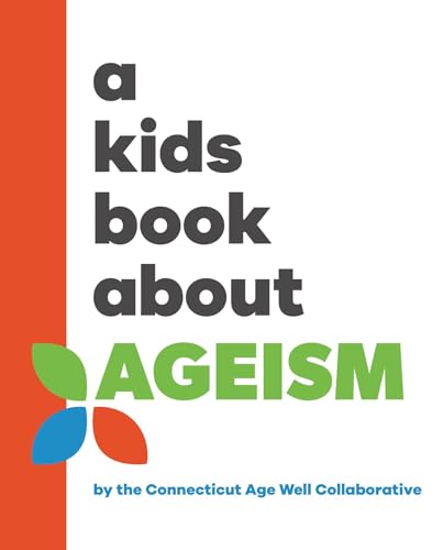 A Kids Book About Ageism (Kindle Edition)