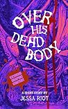 Over His Dead Body. Book cover for Over His Dead Body.