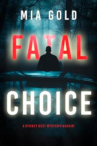 Fatal Choice (Sydney Best #1)