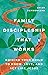 Family Discipleship That Works: Guiding Your Child to Know, Love, and Act Like Jesus