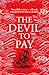 The Devil to Pay: A sweeping and epic queer historical adventure (Nightingale & Courtney)