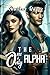THE ONE AND ONLY ALPHA : An...