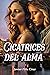 Cicatrices del alma (Spanish Edition)
