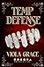 Temp Defense (Written by Fate #1) by Viola Grace