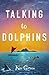 Talking to Dolphins