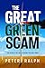 The Great Green Scam: The P...