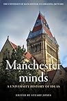 Manchester minds: A university history of ideas