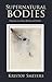 Supernatural bodies by Kristof Smeyers Supernatural bodies by Kristof Smeyers