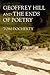 Geoffrey Hill and the ends of poetry by Tom Docherty