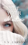 Met Your Mate (Collapse of the Premium Designation #2; The Invisible Omega Duet #2) 