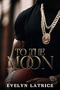 To The Moon (The 8th Wonder Book 1)