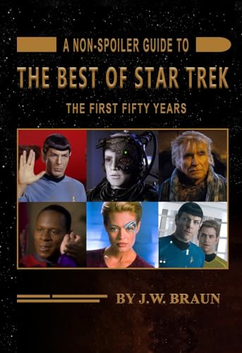 A Non-Spoiler Guide to The Best of Star Trek: The First Fifty Years (Kindle Edition)