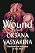 Wound: A Novel