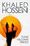 Tuhat hiilgavat p...