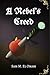 A Rebel's Creed by Sam M. El Omari