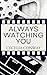 Always Watching You: A shor...