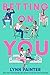 Betting on you by Lynn Painter