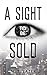 A Sight To Be Sold by N. T. Lazer