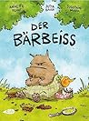 Der Bärbeiß