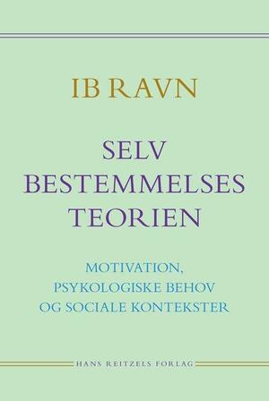 Selvbestemmelsesteorien: motivation, psykologiske behov og sociale kontekster