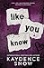 Like You Know (Devilbend Dynasty)