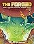 The Forged Volume 2: Home Sweet Home (The Forged, #2)