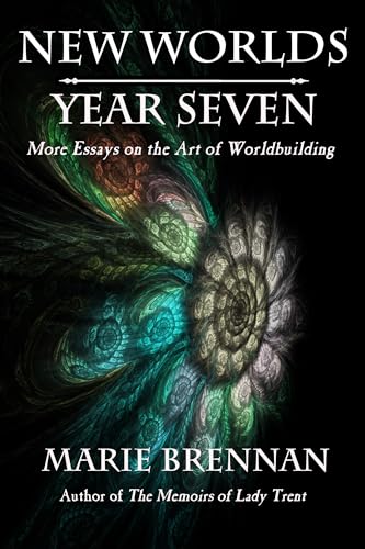 New Worlds, Year Seven: More Essays on the Art of Worldbuilding (Kindle Edition)