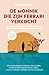 De monnik die zijn Ferrari verkocht: Een verhaal over het vervullen van je dromen en het bereiken van je doelen (Dutch Edition)