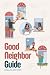 Dallas Good Neighbor Guide:...