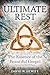 Ultimate Rest: The Essence of the Beautiful Gospel (Reconstructing Ecclesia)