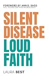 Silent Disease, Loud Faith