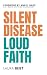 Silent Disease, Loud Faith by Laura Best