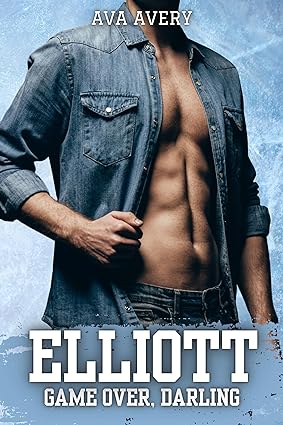 Elliott - Game Over, Darling (Arizona Eishockey – Die Sloane Brüder #3)